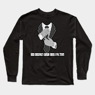 The Handjob Won't Love You Back Long Sleeve T-Shirt